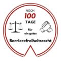 Logo: Noch 100 Tage für ein gutes Barrierefreiheitsrecht
